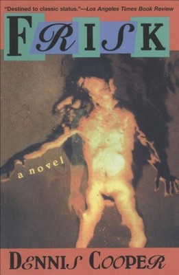 Frisk by Cooper, Dennis [Paperback]