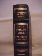 JOHN STUART MILL POLITICAL WRITINGS (1981 FRANKLIN LIBRARY LEATHER GREATEST BOOK