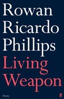 Rowan Ricardo Phillips | Living Weapon | Taschenbuch | Englisch (2021)