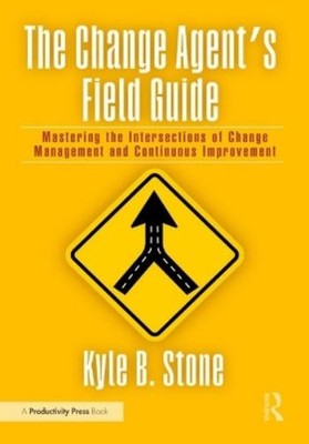 Kyle Bradley Stone The Change Agent s Field Guide (Taschenbuch)