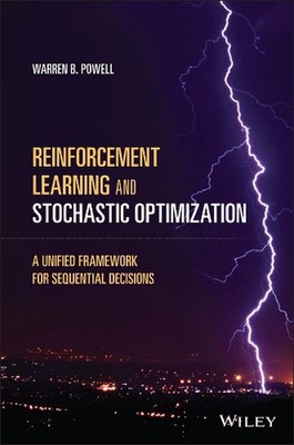 Reinforcement Learning and Stochastic Optimization: A Unified Framework for Sequ