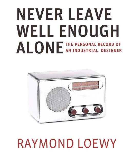 Never Leave Well Enough Alone | Raymond Loewy | Englisch | Taschenbuch | 2023-image