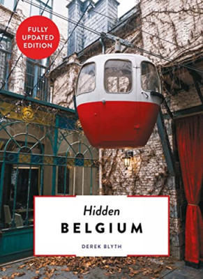 Hidden Belgium (Hidden) - Paperback NEW Blyth, Derek 01/09/2022