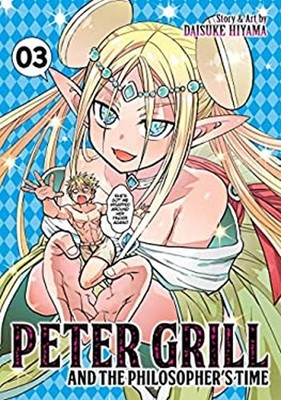 Peter Grill and the Philosopher's Time Vol. 3 Paperback Daisuke H