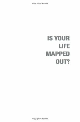 Is Your Life Mapped Out?: Unravelling the Mystery of Destiny vs Free Will By Dr