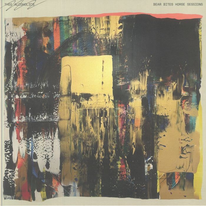THEE ALCOHOLICS - Bear Bites Horse Sessions - CLEAR VINYL LP