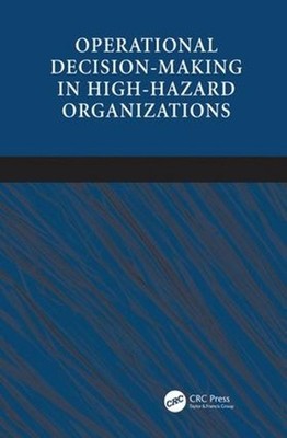 Operational Decision-making in High-hazard Organizations: Drawing a Line in the
