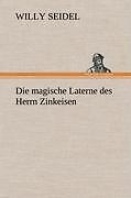 Thumbnail - Die Magische Laterne Des Herrn Zinkeisen | Buch | 9783847267058