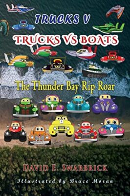 Swarbrick - Trucks V  Trucks vs Boats  The Thunder Bay Rip Roar - New  - X555z