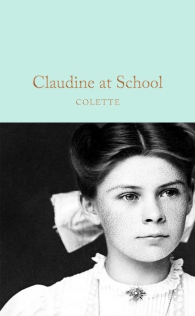 Claudine at School by Colette (Hardback Book)