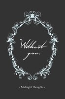 Because Of You. / Without You. Midnight Thoughts Taschenbuch 172 S. Englisch