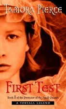 First Test: Book 1 of the Protector of the Small Quartet by Tamora Pierce
