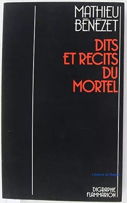 Sprüche und Erzählungen des Sterblichen, Mathieu Bénézet