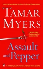 Assault And Pepper: A Pennsylvania Dutch Mystery By Myers, Tamar - VERY GOOD