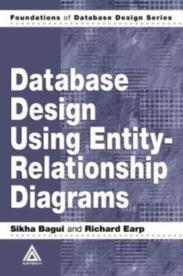 Database Design Using Entity-Relationship Diagrams Sikha, Earp, R