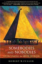 Somebodies and Nobodies: Overcoming..., Fuller, Robert 