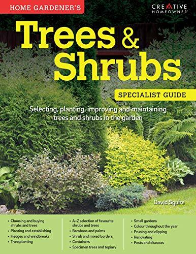 Home Gardeners Trees and Shrubs By Squire David