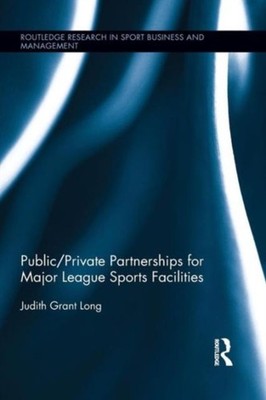 Long - Public-Private Partnerships for Major League Sports Facilities  - X555z