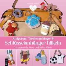 Amigurumi: Niedliche Taschenanhänger  Schlüsselanhä... | Buch | Zustand wie neu