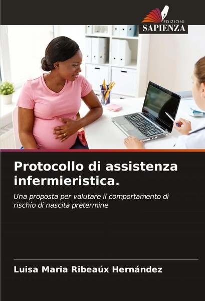 Luisa Maria RibeaúX HernáNdez | Protocollo Di Assistenza Infermieristica. | Buch-image