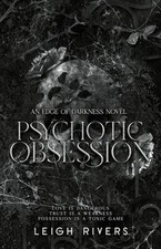 Psychotic Obsession by Leigh Rivers: New