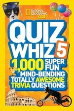Quiz Whiz 5: 1,000 Super Fun Mind-B..., National Geogra