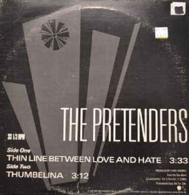 Pretenders Thin Line Between Love And Hate ,Thumbelina Us Dj 12''