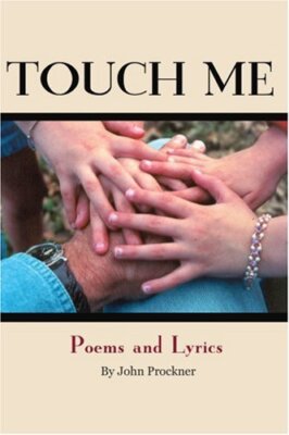 Touch Me: Poems and Lyrics by Prockner  New 9780595238071 Fast Free Shipping-,