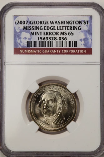 2007 Missing Edge Lettering Error George Washington Dollar MS65 NGC 1569328-036