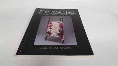 			Papermaking for Basketry and Other Crafts, Lynn Stearns, Lark Boo		