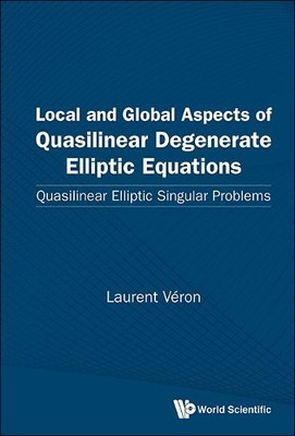 Local And Global Aspects Of Quasilinear Degenerate Elliptic E... - 9789814730327