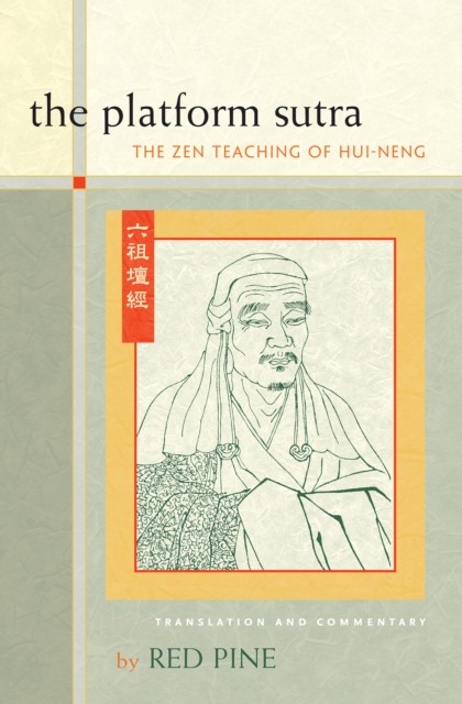 The Platform Sutra The Zen Teaching of Hui-neng by Hui-neng (Paperback Book)