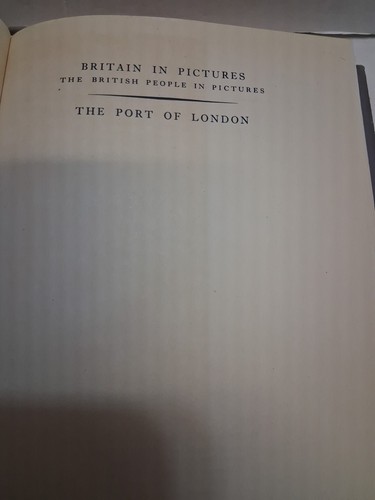 The Port of London by John Herbert Britain in Pictures 1947 1st Ed Illus HCDJ - Picture 3 of 11
