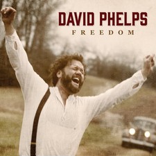 Freedom [CD] David Phelps (2) [*READ* EX-LIBRARY]