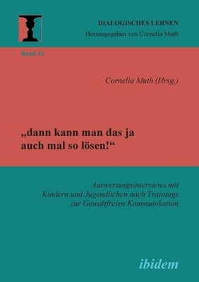''dann kann man das ja auch mal so lsen!'' Auswertungsinterviews mit Kindern und J