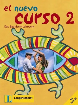 El nuevo curso 2 - Lehr- und Arbeitsbuch mit Audio-CD zum Übungsteil