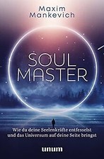 Soul Master: Wie du deine Seelenkräfte entfe...
