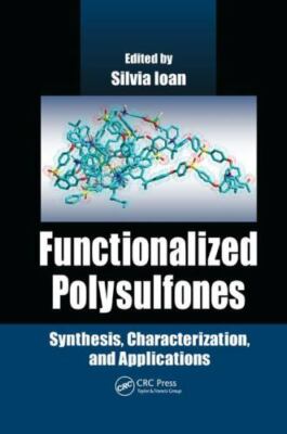 Functionalized Polysulfones : Synthesis, Characterization, and Applications, ...