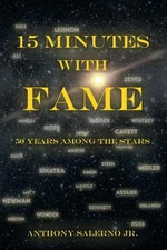 Anthony Salerno Jr, 15 Minutes With Fame (First Ed. Hardcover, 2022, $32.95) NEW