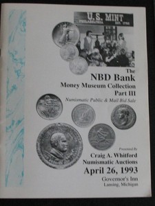 4/26/93 CRAIG A. WHITFORD COIN AUCTON CATALOG * MONEY MUSEUM COLLECTION PART III