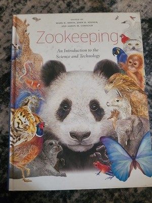 Zookeeping : An Introduction to the Science and Technology by John B. Stoner...