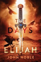 The Days Of Elijah | John Noble | Taschenbuch | Englisch | 2018