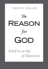 The Reason for God : Belief in an Age of Skepticism Hardcover Tim