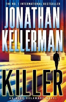 Killer (Alex Delaware series, Book 29), Jonathan K