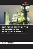 Bachir Kerboua | THE First Steps IN THE Transition TO Renewable Energy, | Buch