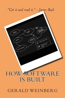 How Software is Built (Quality Software) - paperback Weinberg, Gerald M.