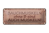 Blechschild Spruch 27X10Cm Bauchmuskeln Ohne B Auch Muskeln Deko Schild Tin Sign