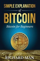 Simple Explanation Of Bitcoin Bitcoin For Beginners Richard Man Taschenbuch 2021
