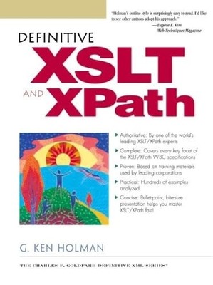 Definitive XSLT and XPath by G. Ken Holman