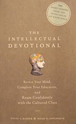 The Intellectual Devotional: Revive Your Mind, Complete Your Educ